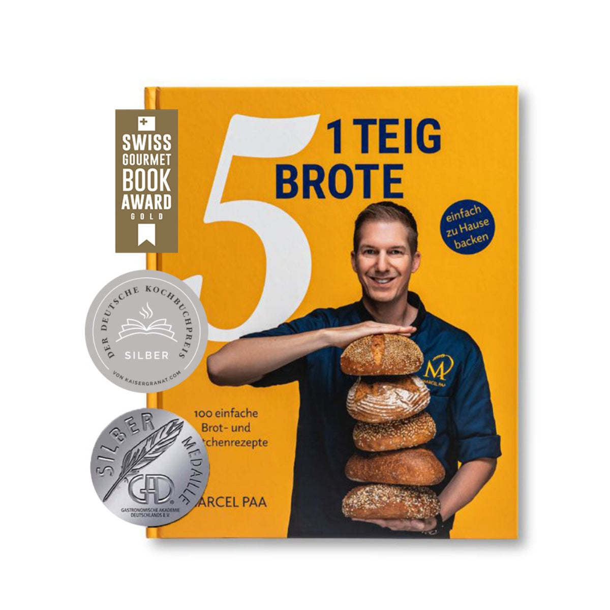 Marcels preisgekröntes Backbuch "1 Teig - 5 Brote"