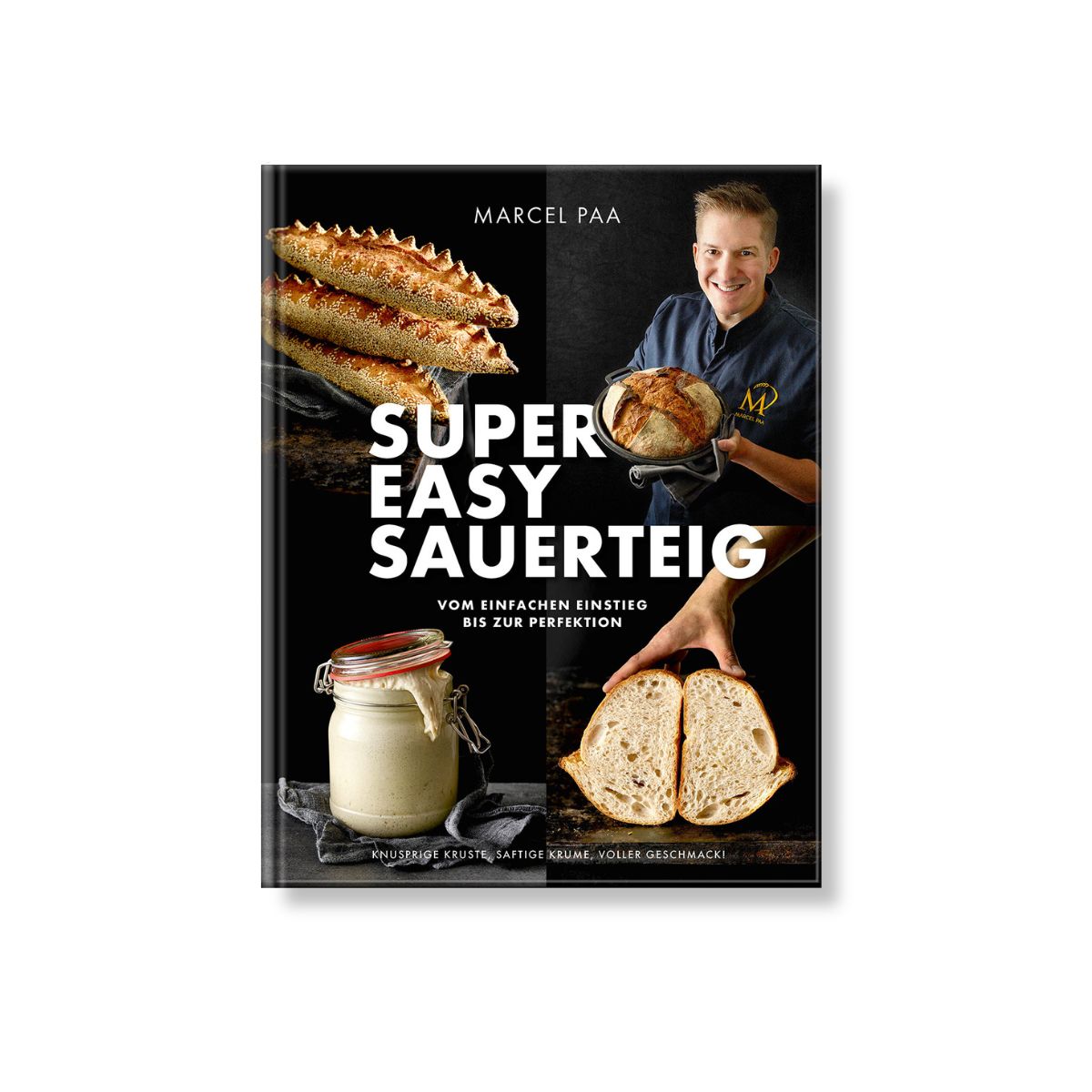 Marcels Backbuch - "Super easy Sauerteig"