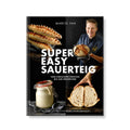Marcels Backbuch - "Super easy Sauerteig"